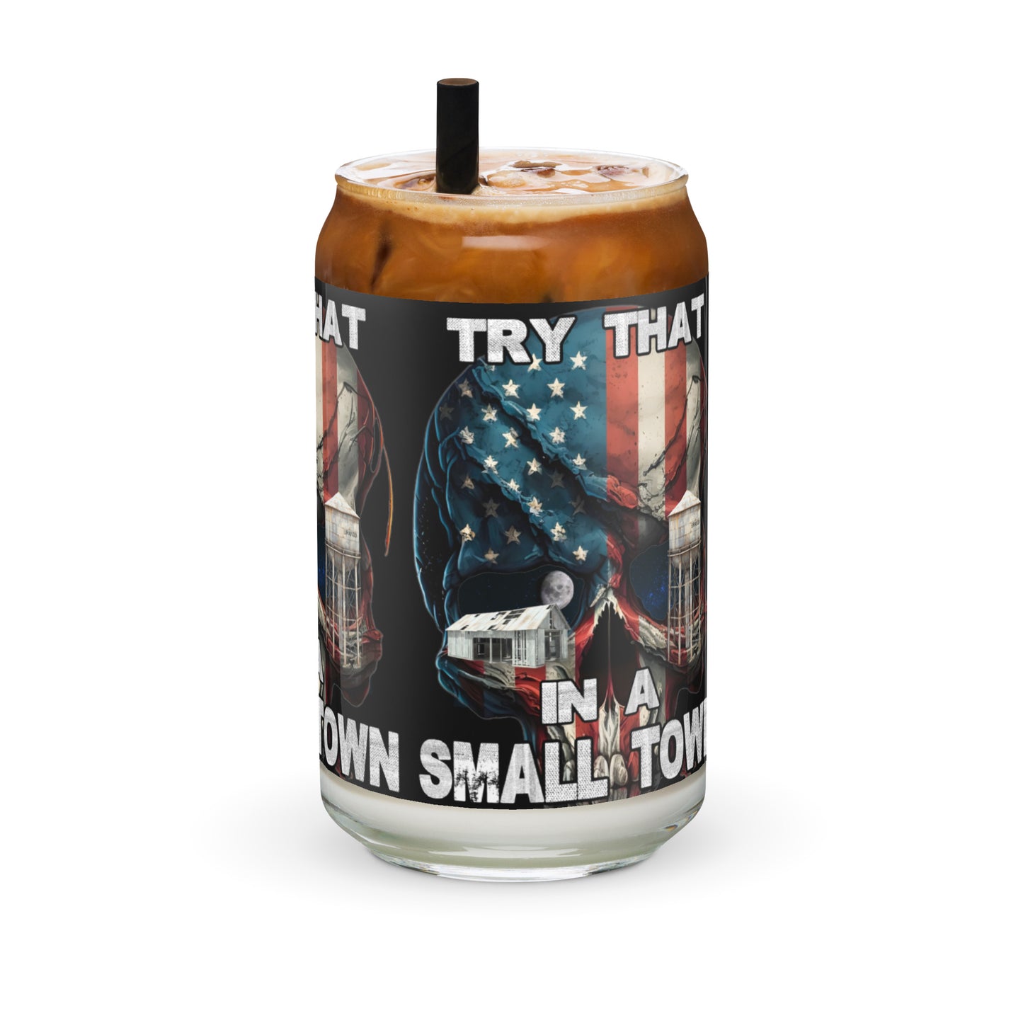 Try That In A Small Town2 Can-shaped glass