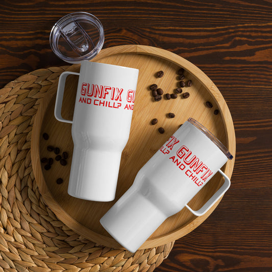GUNFIX AND CHILL? Travel mug with a handle