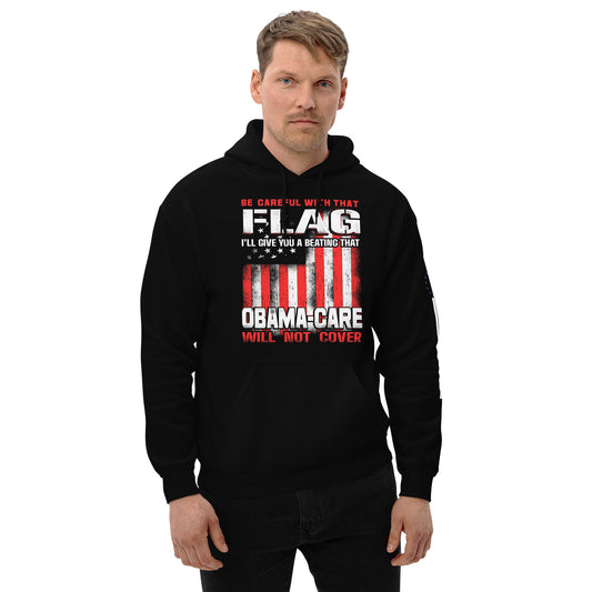 Be Careful With That Flag Boy…Unisex Hoodie