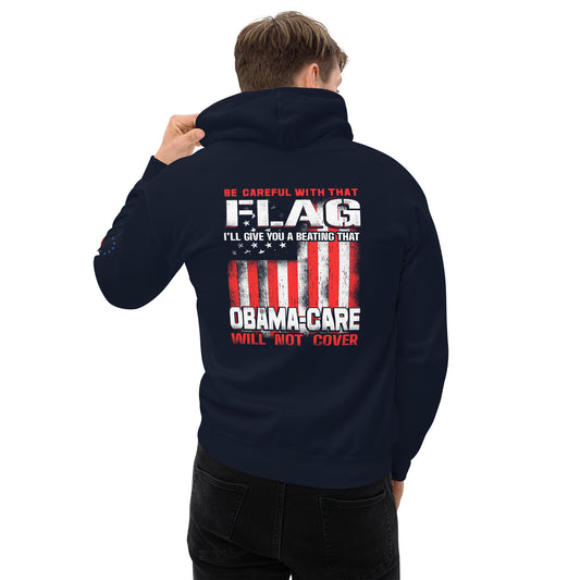 Be Careful With That Flag Boy…Unisex Hoodie